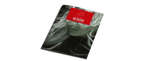 A saddle stitched brochure with black background, a blonde-haired woman with 'So Sleek' within a red box covering her eyes.